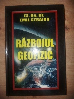 Razboiul geofizic- Emil Strainu