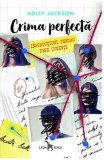 Cumpara ieftin Crima perfecta. Instructiuni pentru fete cuminti/Holly Jackson