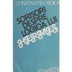 Scrisori despre logica lui Hermes- Constantin Noica