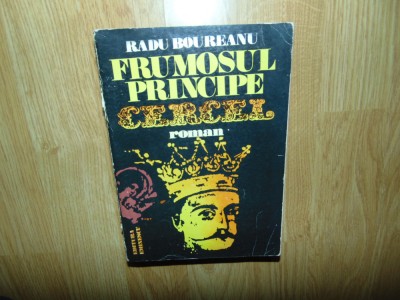 Radu Boureanu -Frumosul Principe Ed.Eminescu anul 1978 foto