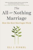 The All or Nothing Marriage | Eli J. Finkel, Penguin Putnam Inc