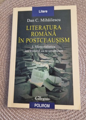 Literatura romana in postceausism Dan C. Mihailescu foto