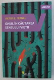 Omul in cautarea sensului vietii - Viktor E. Frankl, Editura Vellant, Psihologie