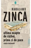 Ultima noapte de razboi prima zi de pace - Editura Publisol