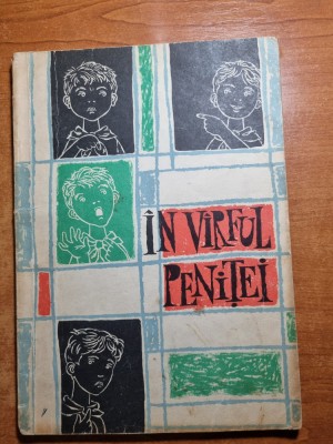 carte pentru copii - in varful penitei - din anul 1965 foto