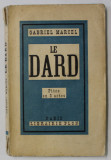 LE DARD, PIECE EN 3 ACTES par GABRIEL MARCEL , 1936