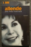 Isabel Allende - Țara mea inventată