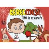 KerekMese - Tomi &eacute;s az almafa - Gawelda Regina R&eacute;ka