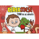 KerekMese - Tomi &eacute;s az almafa - Gawelda Regina R&eacute;ka