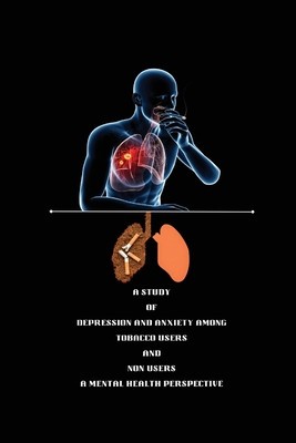 A STUDY OF DEPRESSION AND ANXIETY AMONG TOBACCO USERS AND NON USERS Amental HEALTH PERSPECTIVE foto
