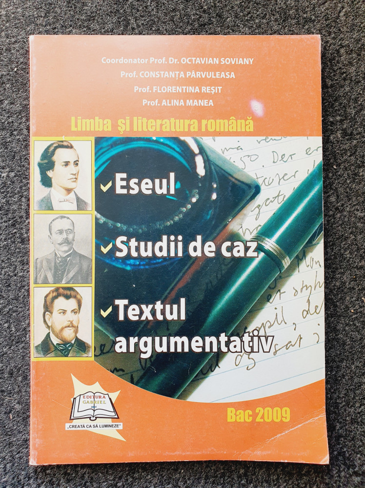LIMBA SI LITERATURA ROMANA. ESEUL. STUDII DE CAZ. TEXTUL ARGUMENTATIV -  Soviany | Okazii.ro
