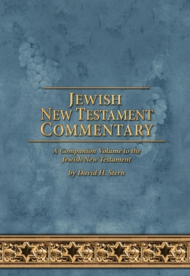 Jewish New Testament Commentary: A Companion Volume to the Jewish New Testament by David H. Stern foto