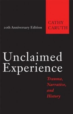 Unclaimed Experience: Trauma, Narrative, and History foto