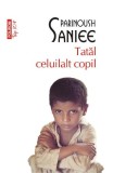 Cumpara ieftin Tatal Celuilalt Copil Top 10+ Nr 353, Parinoush Saniee - Editura Polirom