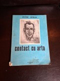 Contact cu arta (cu dedicatia autorului catre familia Marguta si Gheorghe Rogojeanu) - Petre Oprea