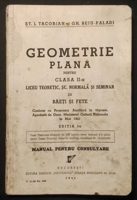 1942 GEOMETRIE PLANA Manual vechi scolar Clasa a II-a Liceu Teoretic Scoala Normala 123 pag ilustrata. Editia I Princeps ST.I Tacorian Gh. Beiu-Paladi foto