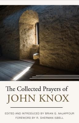The Collected Prayers of John Knox foto