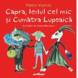 Capra, Iedul cel mic si Cumatra Lupoaica - Matei Visniec