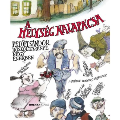 A helys&amp;eacute;g kalap&amp;aacute;csa - Petőfi S&amp;aacute;ndor foto