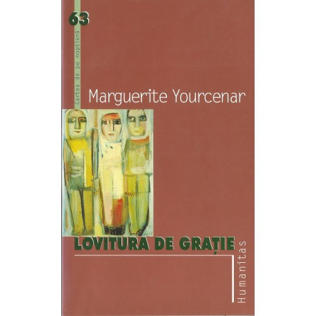 Marguerite Yourcenar - Lovitura de grație