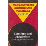 Micronutrients and Immune Functions - Cytokines and Metabolism