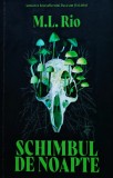 Cumpara ieftin Schimbul de noapte - 2024 - M. L. Rio (@T70)