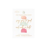 What Happens When Women Say Yes to God and Walk in Faith