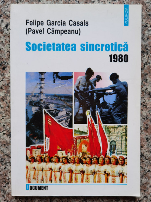 Societatea Sincretica 1980 - Felipe Garcia Casals Pavel Campeanu ,554496