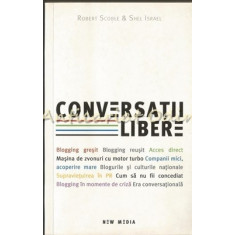 Conversatii Libere - Robert Scoble, Shel Israel