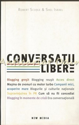 Conversatii Libere - Robert Scoble, Shel Israel foto