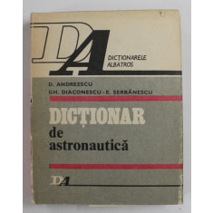DICTIONAR DE ASTRONAUTICA de D. ANDREESCU ...E. SERBANESCU , 1983 , DEDICATIE *