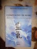 Compendiu de reiki / meditatii , tehnici ,si metode practice - Risvan Vlad Rusu / 287 pagini