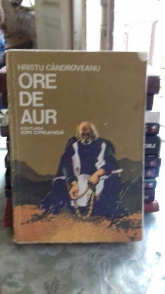 ORE DE AUR - HRISTU CANDROVEANU