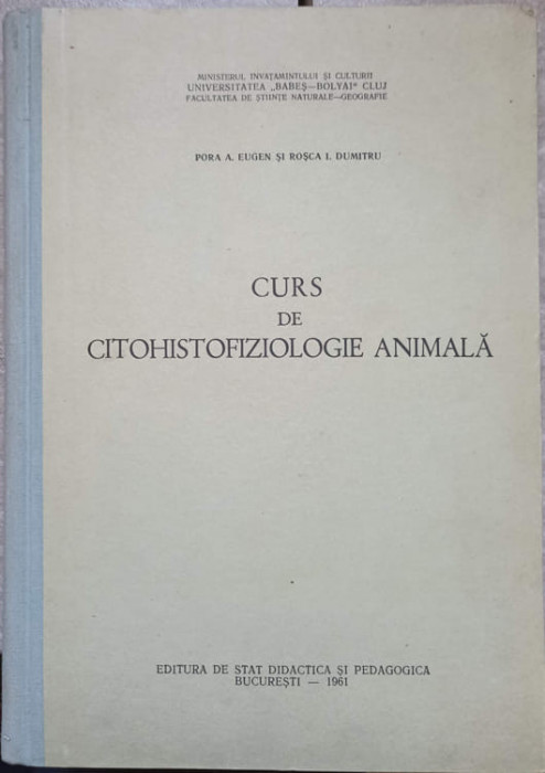 CURS DE CITOHISTOFIZIOLOGIE ANIMALA-EUGEN A. PORA, DUMITRU I. ROSCA