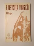 D. D. Roșca - Existența tragică: &icirc;ncercare de sinteză filosofică