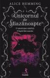 Unicornul de Miazanoapte - Alice Hemming - Editura Polirom