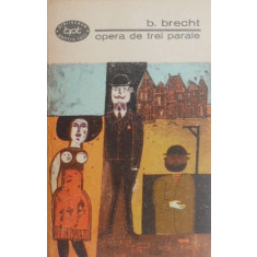 Opera de trei parale - Bertolt Brecht (putin uzata)