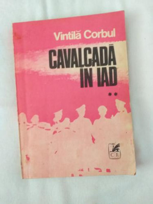 Vintila Corbul - Cavalcada in iad - vol 2 foto