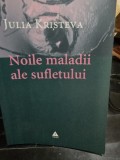 Noile maladii ale sufletului - Julia Kristeva