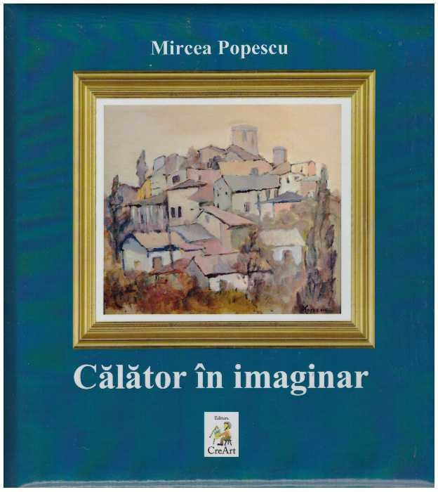 Mircea Popescu - Calator in imaginar - 127635