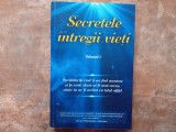SECRETELE &Icirc;NTREGII VIEȚI , VOL. I - ELENA IULIANA NEAGU, JOHN YORGOS