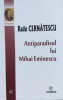Antiparadisul Lui Mihai Eminescu - Radu Cernatescu ,557110, 2017