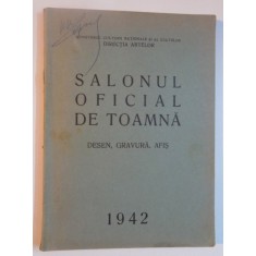 SALONUL OFICIAL DE TOAMNA. DESEN, GRAVURA, AFIS (NOIEMBRIE-DECEMBRIE) 1942