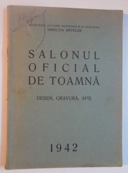 SALONUL OFICIAL DE TOAMNA. DESEN, GRAVURA, AFIS (NOIEMBRIE-DECEMBRIE) 1942