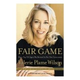 Carte Fair Game Joseph Wilson - Razboi Irak, CIA, Valerie Plame Wilson, Proces Scooter Libby, Administratia Bush, Engleză