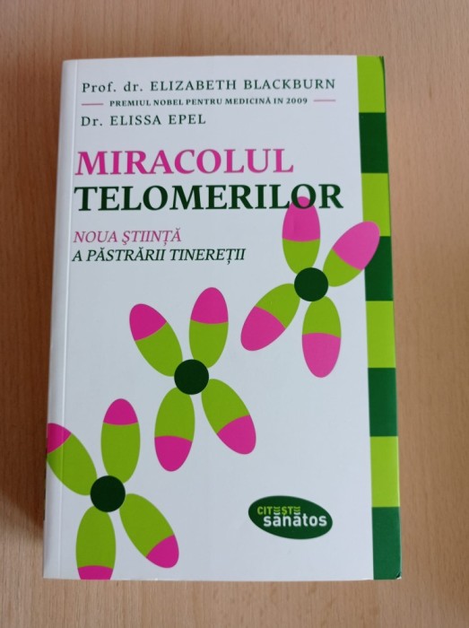 Elizabeth Blackburn - Miracolul telomerilor