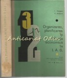 Cumpara ieftin Organizarea, Planificarea Si Evidenta Economica In I. A. S. - Tiraj: 6515 Exp.