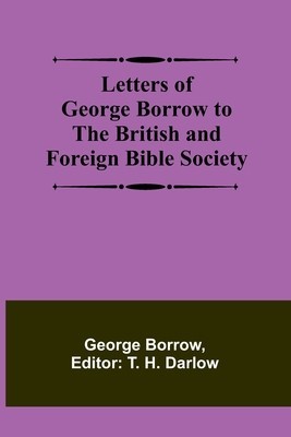 Letters of George Borrow to the British and Foreign Bible Society foto