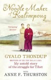 The Noodle Maker of Kalimpong | Anne F. Thurston, Gyalo Thondup