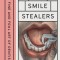 The Smile Stealers: The Fine and Foul Art of Dentistry